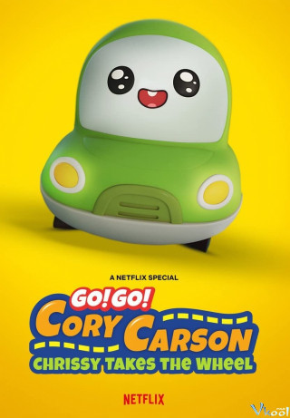 Tiến Lên Nào Xe Nhỏ! Chrissy Cầm Lái - Go! Go! Cory Carson: Chrissy Takes The Wheel