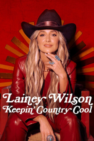 Lainey Wilson: Linh hồn nhạc đồng quê - Lainey Wilson: Keepin' Country Cool