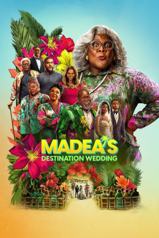 Phim Madea: Lễ Cưới Khó Quên - Madea's Destination Wedding
