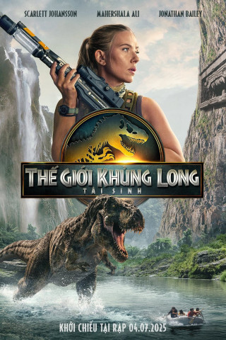 Phim Thế Giới Khủng Long: Tái Sinh - Jurassic World Rebirth