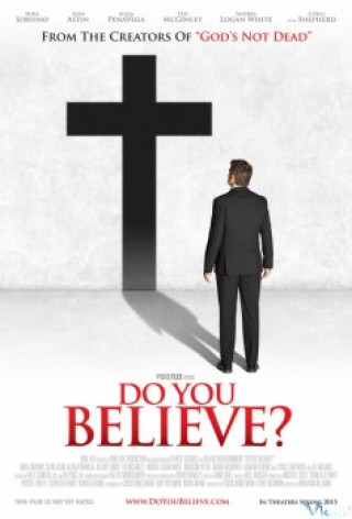 Bạn Có Thật Sự Cần? - Do You Believe?