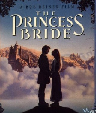 Cô Dâu Công Chúa - The Princess Bride